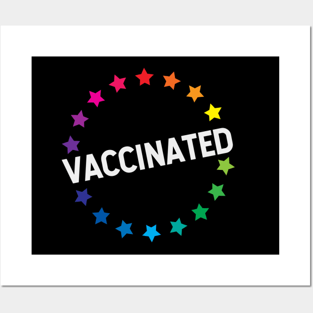 VACCINATED - Vaccinate against the Virus, End the Pandemic! Pro Vax Wall Art by Zen Cosmos Official